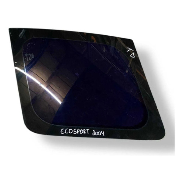 Vidro Fixo Traseiro Direito Ford Ecosport 2004 2005 2006 07