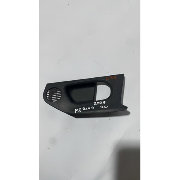 Moldura Maçaneta Interna Diant Direita Gm Meriva 10 93397264 Dianteira