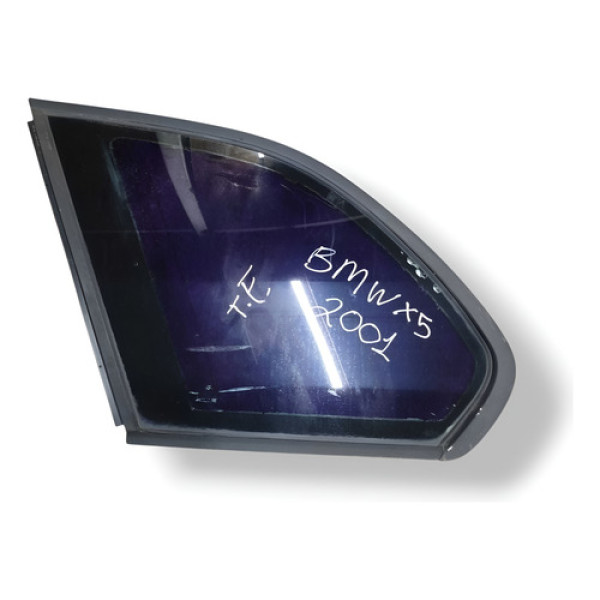 Vidro Fixo Traseira Esquerda Bmw X5 2001 2002 2003 2004